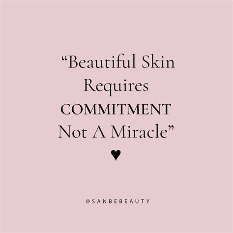 Sanbe Beauty Llc On Instagram Beautiful Skin Requires Commitment