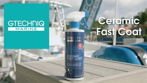 Gtechniq Marine How To Apply Gtechniq Marine Ceramic Fast Coat Youtube