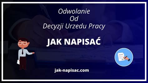 Jak Napisać Odwołanie Od Decyzji Urzędu Pracy Wzór