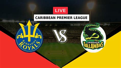 LIVE BR VS JT CARIBBEAN PREMIER LEAGUE 2022 BARBADOS ROYALS V