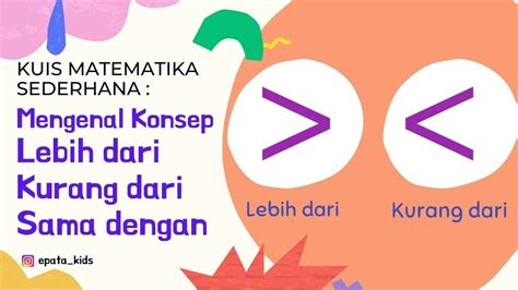 Mengenal Tanda Lebih Dari Kurang Dari Sama Dengan Kuis Matematika