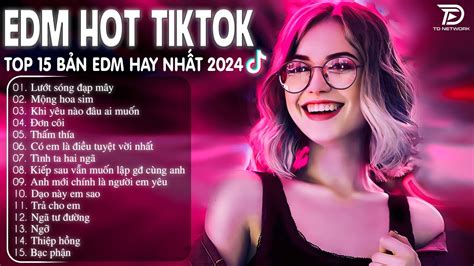 Lướt Sóng Đạp Mây Remix BXH Nhạc Trẻ Remix Hay Nhất Top Bản EDM TikTok Hot Trend