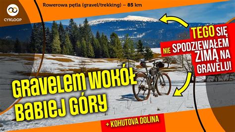 Gravelem wokół Babiej Góry rowerowa pętla po Beskidzie Żywieckim