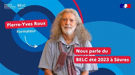 BELC été 2023 Pierre Yves Roux formateur YouTube