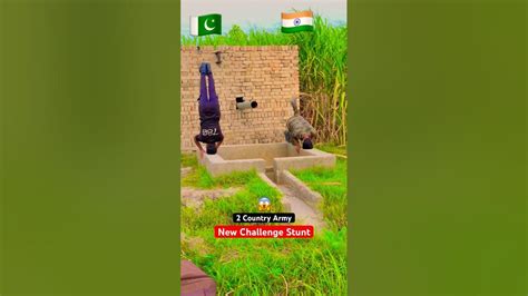 Pakistan Army🇵🇰 Vs India Army🇮🇳 Khatarnak Stunt Challenge Video Waiting 😱 Shorts Youtube Youtube