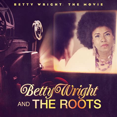 Betty Wright The Movie 2011 — The Official Betty Wright Website