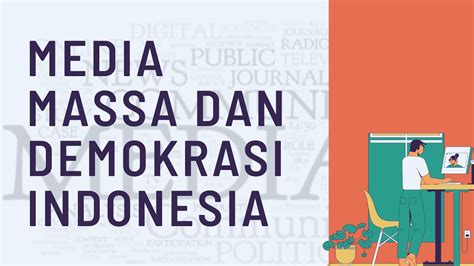 Media Massa Dan Demokrasi Indonesia Youtube