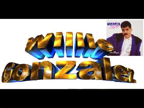 Si Supieras Willie Gonzalez YouTube