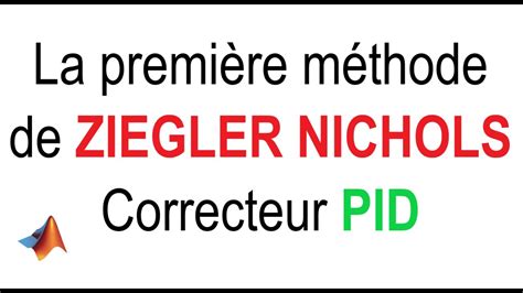 Comment D Terminer Les Param Tres Dun Correcteur Pid La Premi Re