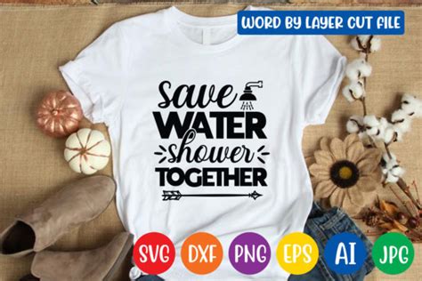 Save Water Shower Together Svg Design Designs Graphics