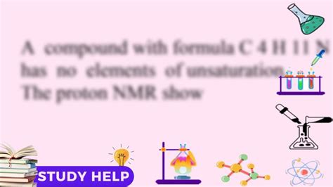 The Proton And C Nmr Spectra Of A Compound Of Formula C H N Are