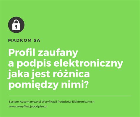 Profil Zaufany A Podpis Elektroniczny Jaka Jest R Nica Pomi Dzy Nimi