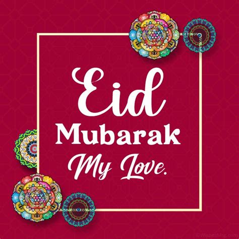 Eid Mubarak My Love Romantic Eid Wishes For Love