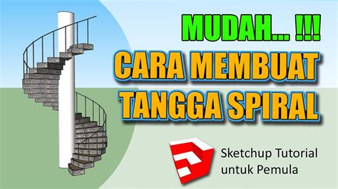 Cara Membuat Tangga Spiral Sketchup Tutorial YouTube