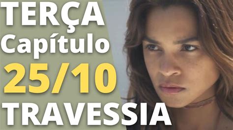 Travessia Cap Tulo Ter A Resumo Da Novela Travessia Hoje