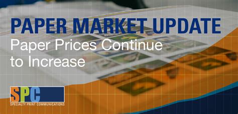 Paper Market Update Paper Prices Continue To Increase Spc