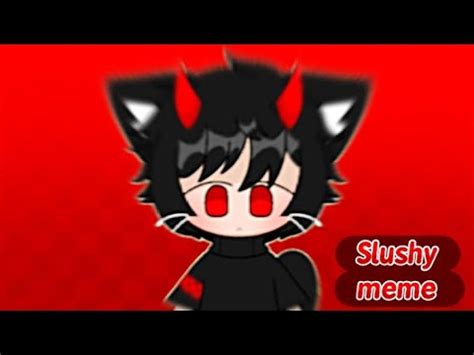 Slushy Meme Animation Ft Kan Yeosm Cat Version Gacha Club Youtube