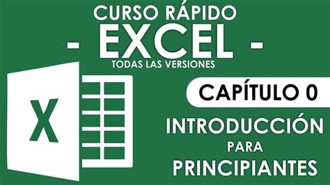 Curso Excel Capitulo 0 Introducción Para Principiantes Youtube