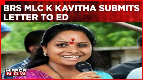 Eds Fresh Summons To Brs Leader K Kavitha Over Delhi Excise Policy