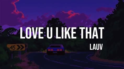 Lauv Love U Like That Lyrics Lauv Youtube