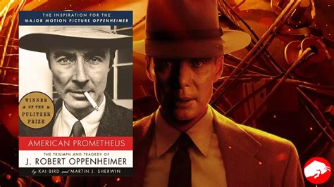 From Pages To Screen How Nolans Oppenheimer Brings American