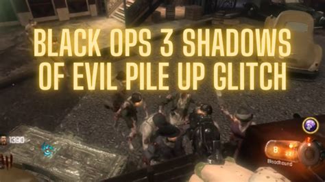 Black Ops Zombies Glitches Shadows Of Evil Godmode Pile Up Glitch Old