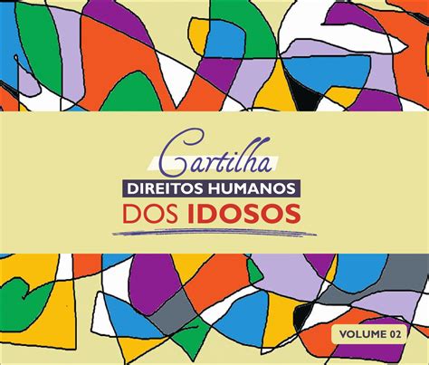 Cartilha Direitos Humanos Dos Idosos By UNISAL Issuu