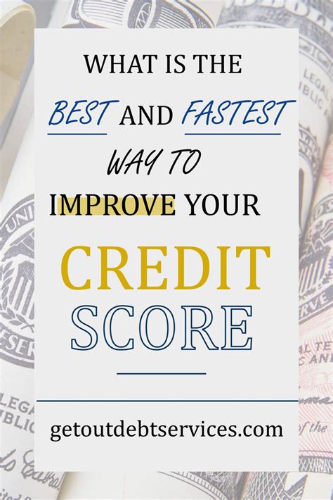 What Is The Best And Fastest Way To Improve Your Credit Score Improve