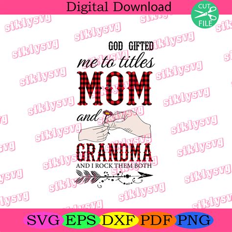 God Ted Me Two Titles Mom And Grandma Svg Mom Svg Grandma Svg