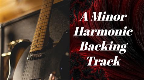 Am Harmonica Backing Track A Harmonic Minor Jam Youtube