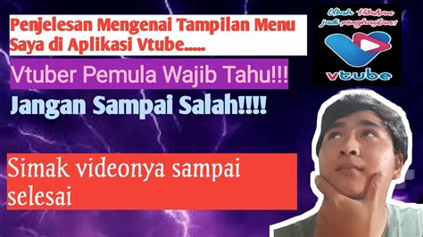 Vtuber Pemula Wajib Tahu Penjelasan Mengenai Fungsi Menu Diaplikasi