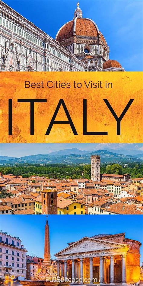 11 Very Best Cities To Visit In Italy Map And Travel Tips