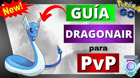 Vale La Pena Evolucionar A Dragonair Los Mejores Ataques De