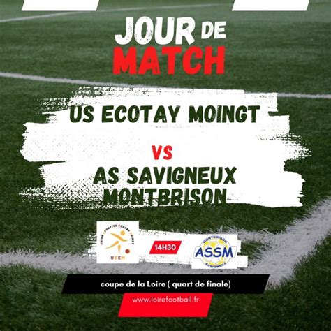 Coupe De La Loire Quart De Finale US Ecotay Moingt AS Savigneux