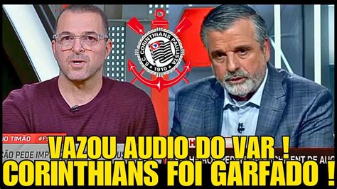 O Bicho Vai Pegar Vazou O Audio Do Var E Tim O Foi Garfado Treta