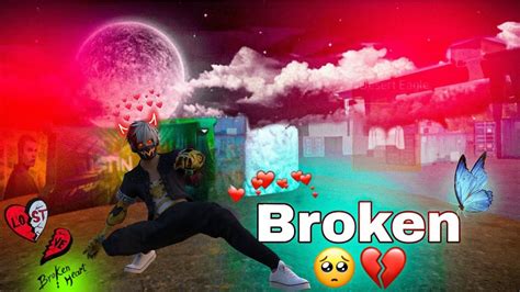 ️free Fire💔 Very Sad 💔 Broken Heart 💖sadstatus Brokenheart 💔