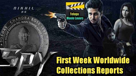 Spy Movie First Week Worldwide Collections Nikhil Siddharth Telugu