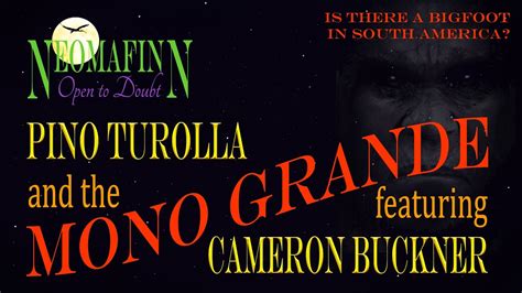 Pino Turolla The Mono Grande With Cameron Buckner From Dixie Cryptid