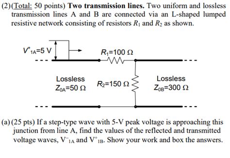 Solved Two Transmission Lines Two Uniform And Lossless Chegg