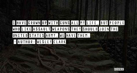 Top 54 Quotes And Sayings About Assault Weapons