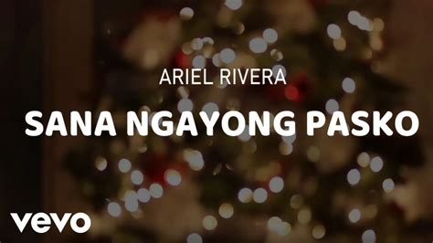 Ariel Rivera Sana Ngayong Pasko Lyric Video Youtube Music