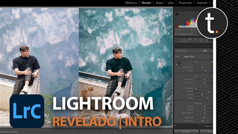 Revelado En Lightroom FÁcil Curso Lightroom 2021 Youtube