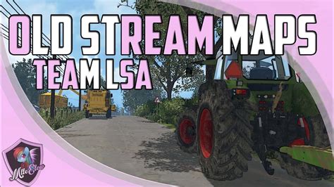 FARMING SIMULATOR 15 Old Stream Maps TeamLSA YouTube