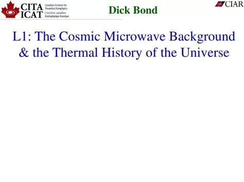 PPT - L1: The Cosmic Microwave Background & the Thermal History of the ...