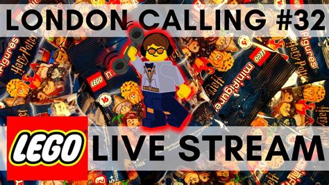 London Calling Friday Lego Live Stream Opening All The Harry