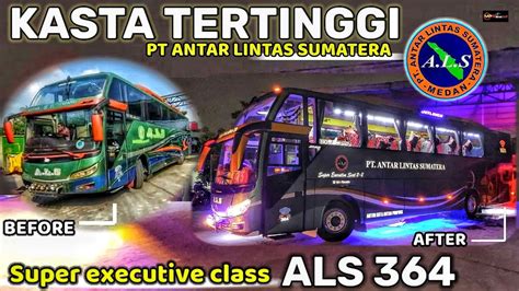 Kasta Tertinggi Pt Antar Lintas Sumatera Super Executive Class Als