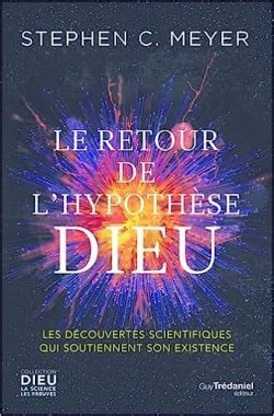 Que lire après Le retour de l hypothèse Dieu Stephen Meyer