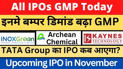 Kaynes Technology Ipo Gmp Tata Ipo All Ipo Gmp Today Archean