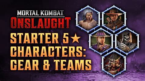 Starter 5 Star Characters Gear Teams Mortal Kombat Onslaught