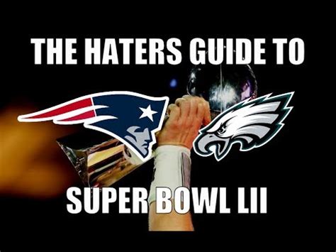 The Haters Guide To Super Bowl Youtube